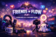 friends of Flow teaser